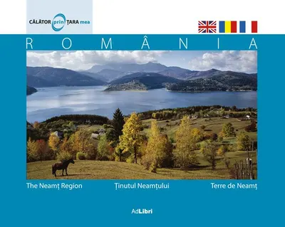 Ținutul Neamțului - Hardcover - Mariana Pascaru