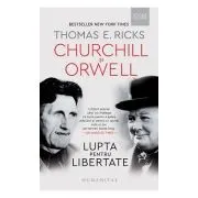 Churchill si Orwell. Lupta pentru libertate