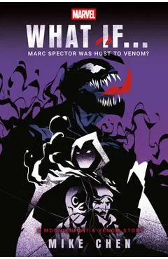 Marvel: What If . . . Marc Spector Was Host to Venom? (a Moon Knight & Venom Story)