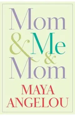 Mom & Me & Mom