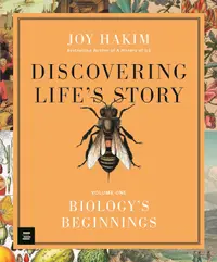 Discovering Life's Story: Biology's Beginnings