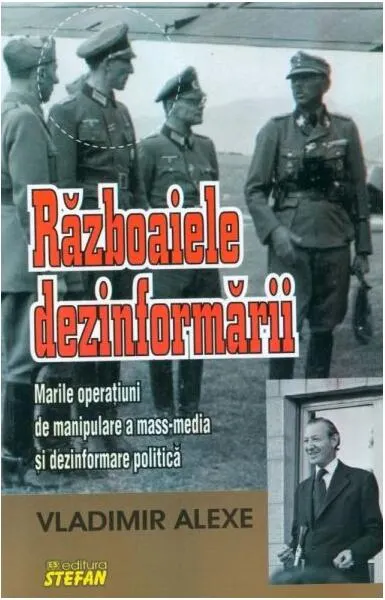 Războaiele dezinformării - Paperback brosat - Vladimir Alexe