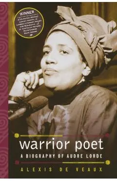 Warrior Poet: A Biography of Audre Lorde