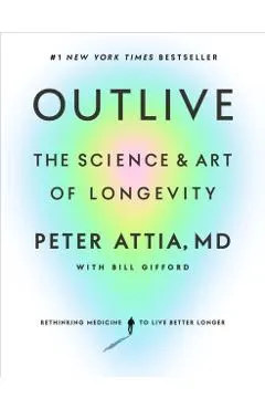 Outlive: The Science and Art of Longevity