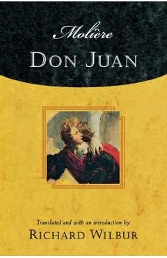Moliere's Don Juan: Comedy in Five Acts, 1665
