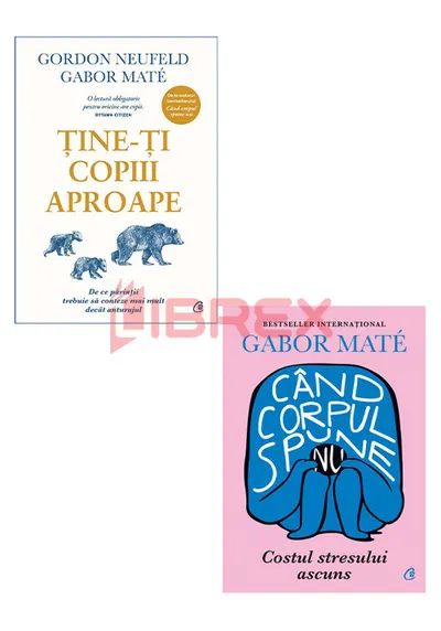 Pachet Tine-ti copiii aproape + Cand corpul spune nu. Set 2 carti