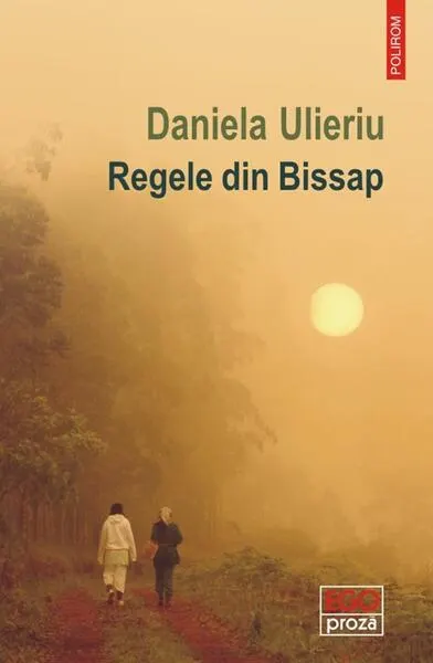 Regele din Bissap - Paperback brosat - Daniela Ulieriu