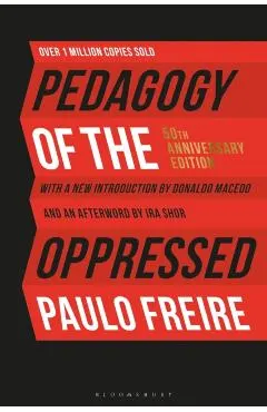 Pedagogy of the Oppressed: 50th Anniversary Edition