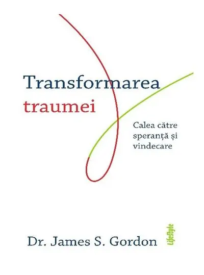 Transformarea traumei - Paperback brosat - James S. Gordon