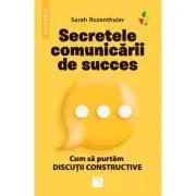 Secretele comunicarii de succes. Cum sa purtam discutii constructive