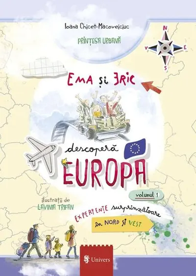Ema și Eric descoperă Europa (Vol. 1) - Hardcover - Ioana Chicet-Macoveiciuc