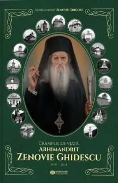 Crampeie de viata. Arhimandrit Zenovie Ghidescu 1919-2014