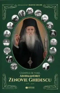 Crampeie de viata. Arhimandrit Zenovie Ghidescu 1919-2014