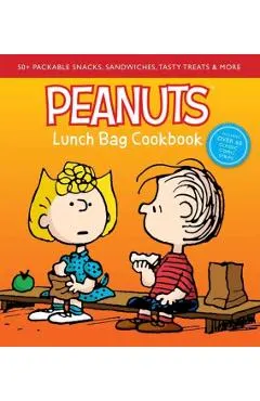 Peanuts Lunch Bag Cookbook: 50+ Packable Snacks, Sandwiches, Tasty Treats & More