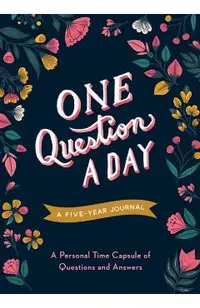One Question a Day (Floral): A Five-Year Journal: A Personal Time Capsule of Questions and Answers