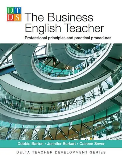 The Business English Teacher - Paperback brosat - Caireen Sever, Debbie Barton, Jennifer Burkat
