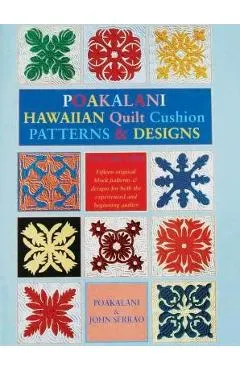 Poakalani Hawaiian Quilt Cushion Patterns and Designs: Volume Two