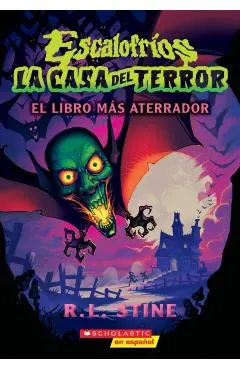 Escalofríos: La Casa del Terror #1: El Libro Más Aterrador (Goosebumps House of Shivers #1: Scariest. Book. Ever.)