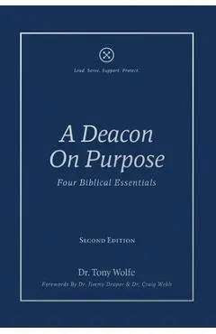 A Deacon On Purpose: Four Biblical Essentials