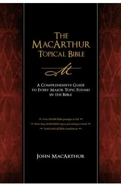 The MacArthur Topical Bible