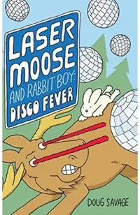 Laser Moose and Rabbit Boy: Disco Fever