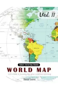 World Map Coloring Book for Stress Relief & Mind Relaxation, Stay Focus Therapy: New Series of Coloring Book for Adults and Grown up, 8.5 x 11 (21.5
