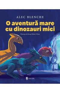 O aventura mare cu dinozauri mici
