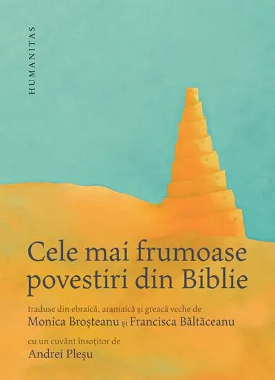 Cele mai frumoase povestiri din Biblie - Paperback brosat - Maria Francisca Băltăceanu, Monica Broşteanu
