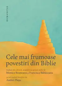 Cele mai frumoase povestiri din Biblie - Paperback brosat - Maria Francisca Băltăceanu, Monica Broşteanu