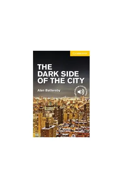 The Dark Side of the City Level 2 Elementary/Lower Intermediate - Paperback brosat - Alan Battersby