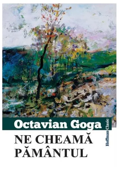 Ne cheamă pământul - Paperback brosat - Octavian Goga