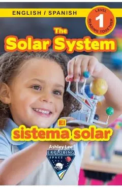 The Solar System: Bilingual (English / Spanish) (Ingl�s / Espa�ol) Exploring Space (Engaging Readers, Level 1)
