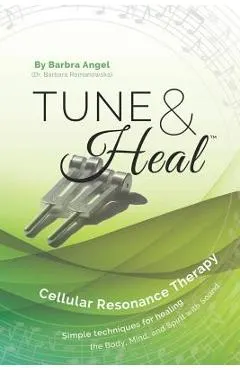 Tune & Heal: Cellular Resonance Therapy