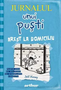 Arest la domiciliu. Jurnalul unui puşti (Vol. 6) - Hardcover - Jeff Kinney