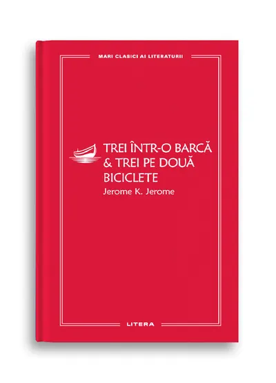 Trei intr-o barca. Trei pe doua biciclete (vol. 45)