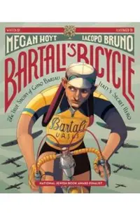 Bartali's Bicycle: The True Story of Gino Bartali, Italy's Secret Hero