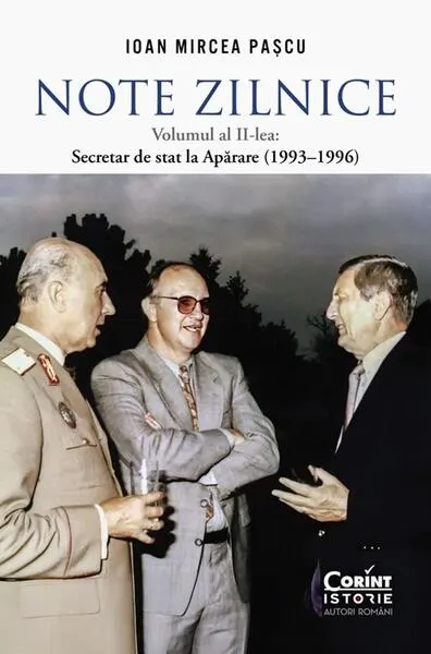 Note zilnice. Secretar de stat la Apărare (1993–1996) (Vol. 2) - Paperback brosat - Ioan Mircea Pașcu
