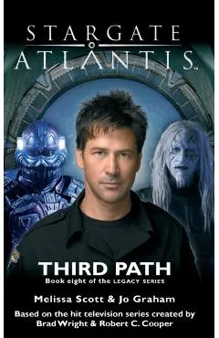 STARGATE ATLANTIS Third Path (Legacy book 8)