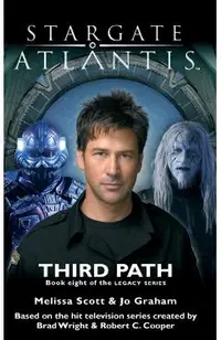 STARGATE ATLANTIS Third Path (Legacy book 8)