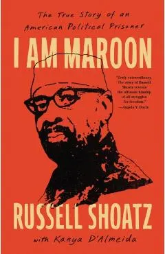 I Am Maroon: The True Story of an American Political Prisoner