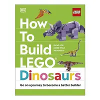 How to Build LEGO Dinosaurs, Jessica Farrell, Hannah Dolan, Nathan Dias