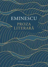 Proza literară - Hardcover - Mihai Eminescu