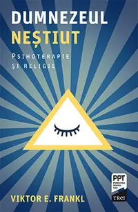 Dumnezeul neștiut. Psihoterapie și religie