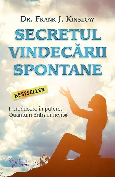 Secretul vindecării spontane - Paperback - Frank J. Kinslow