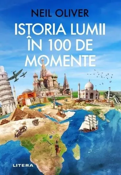 Istoria Lumii în 100 de momente - Paperback brosat - Neil Oliver