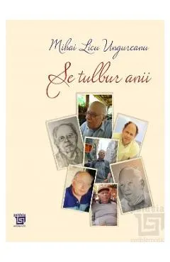 Se tulbur anii. Antologie aniversara