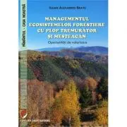 Managementul ecosistemelor forestiere cu plop tremurator si mesteacan. Oportunitati de valorizare