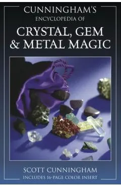 Encyclopaedia of Crystal, Gem and Metal Magic