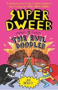 Super Dweeb V. the Evil Doodler