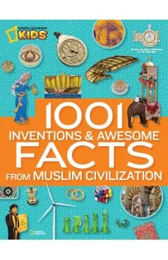 1001 Inventions and Awesome Facts from Muslim Civilization